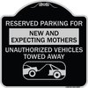 Signmission Reserved Parking for New and Expecting Mothers Unauthorized Vehicles Towed Away, A-DES-BS-1818-23092 A-DES-BS-1818-23092